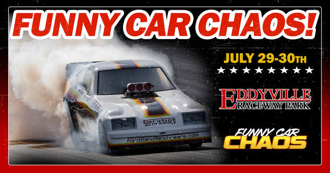 Funny Car Chaos - Eddyville 
Raceway Park - Oskaloosa, IA - July 29 - 30, 2022
